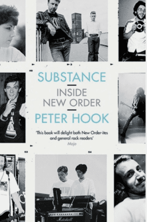 Substance: Inside New Order by Peter Hook