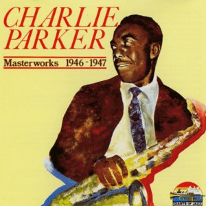 Charlie Parker - Masterworks 1946-1947