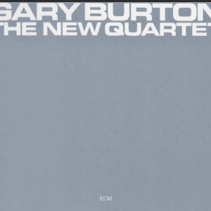 Gary Burton ‎– The New Quartet