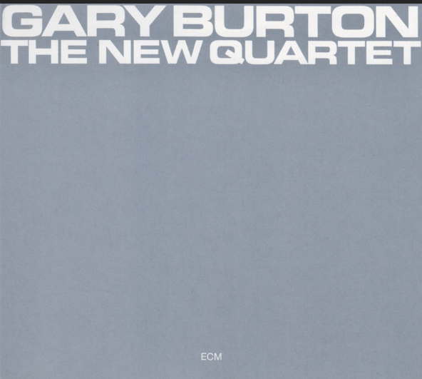 Gary Burton ‎– The New Quartet