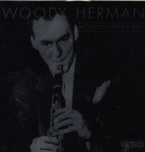 Woody Herman: Woodchopper's Ball