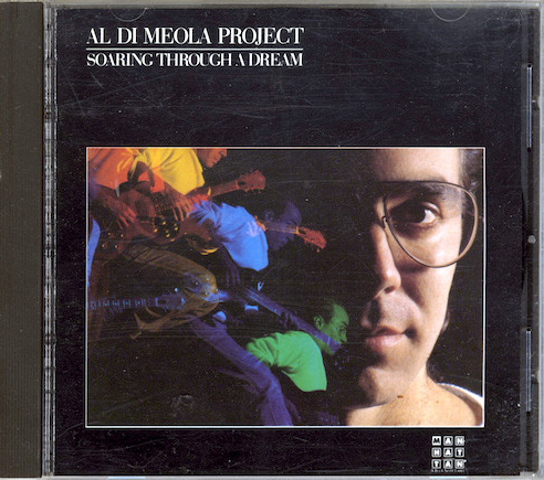 Al Di Meola Project ‎– Soaring Through A Dream