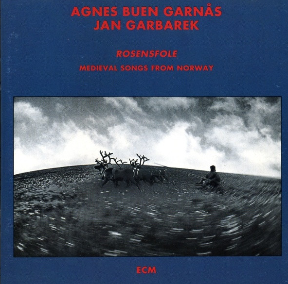 Agnes Buen Garnås & Jan Garbarek ‎– Rosensfole