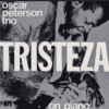 The Oscar Peterson Trio – Tristeza On Piano
