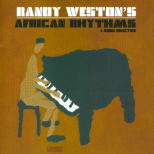 Randy Weston's African Rhythms – Randy Weston’s African Rhythms