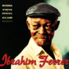 Ibrahim Ferrer – Buena Vista Social Club Presents Ibrahim Ferrer