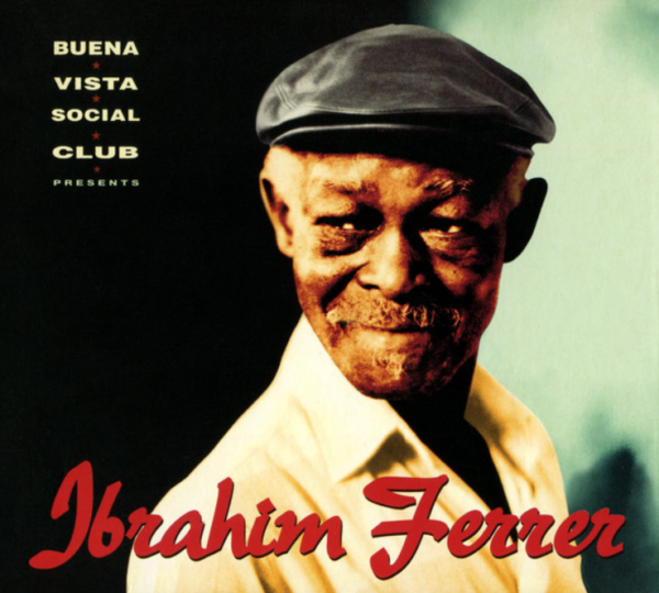 Ibrahim Ferrer – Buena Vista Social Club Presents Ibrahim Ferrer