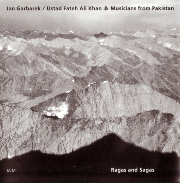 Jan Garbarek / Ustad Fateh Ali Khan & Musicians From Pakistan – Ragas And Sagas