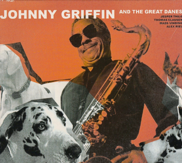 Johnny Griffin And The Great Danes ‎– Johnny Griffin And The Great Danes