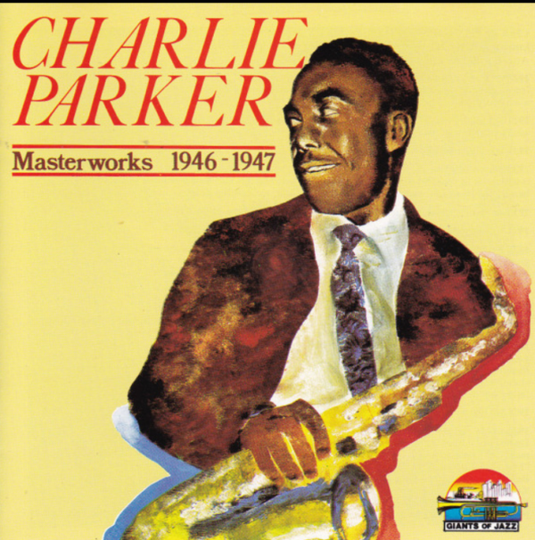 Charlie Parker – Masterworks 1946-1947