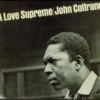 John Coltrane – A Love Supreme