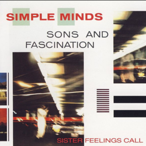Captura de ecrã 2026-07-01 151625 Simple Minds – Sons And Fascination / Sister Feelings Call