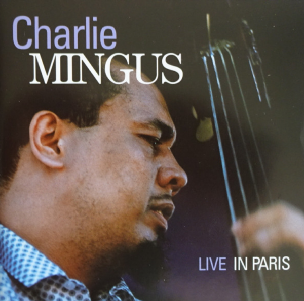 Charles Mingus – Live In Paris