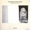 Lester Bowie's Brass Fantasy – I Only Have Eyes For You