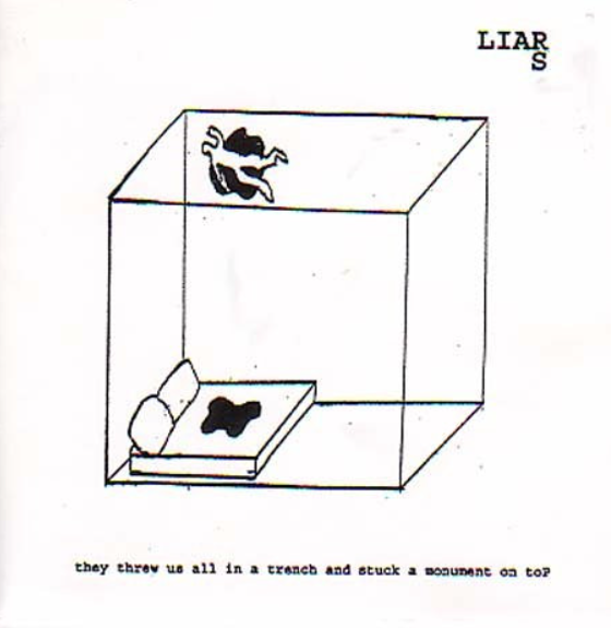 Liars – They Threw Us All In A Trench And Stuck A Monument On Top