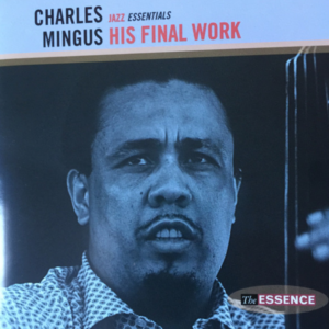 Captura de ecrã 2026-07-09 121530 Charles Mingus – His Final Work
