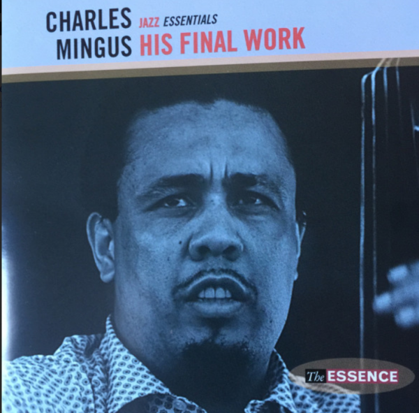 Charles Mingus ‎– His Final Work