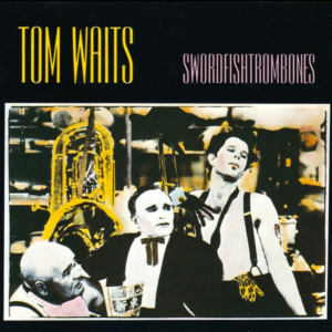 Captura de ecrã 2026-07-15 161340 Tom Waits – Swordfishtrombones