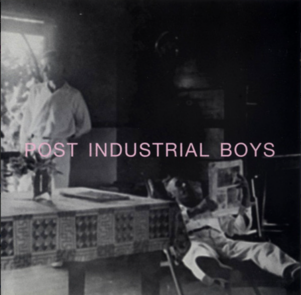 Post Industrial Boys – Post Industrial Boys