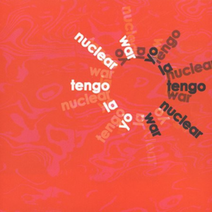 Captura de ecrã 2026-07-18 172509 Yo La Tengo – Nuclear War