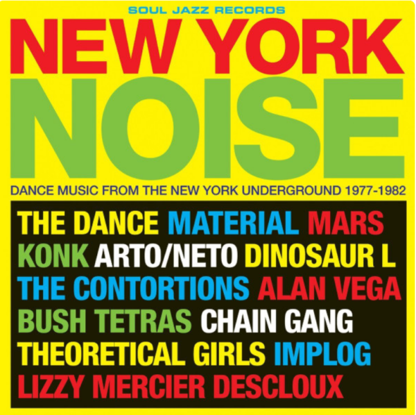 Various - New York Noise (Dance Music From The New York Underground 1978-1982)