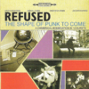 Refused ‎– The Shape Of Punk To Come (A Chimerical Bombination In 12 Bursts)