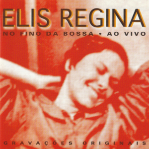 Elis Regina ‎– No Fino Da Bossa - Ao Vivo
