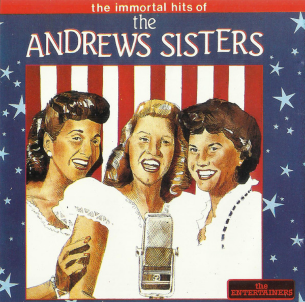 The Andrews Sisters – The Immortal Hits Of