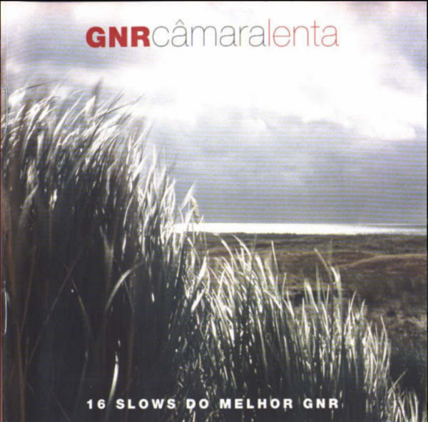 GNR – Câmara Lenta (16 Slows Do Melhor GNR)