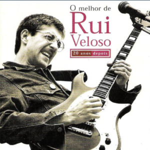 Rui Veloso – O Melhor De Rui Veloso (20 Anos Depois)