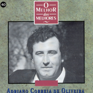 Adriano Correia De Oliveira – Adriano Correia De Oliveira