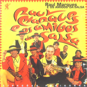 Raul Marques E Os Amigos Da Salsa – Ligações Perigosas