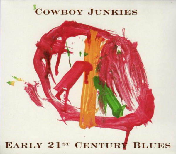 Cowboy Junkies – Early 21st Century Blues