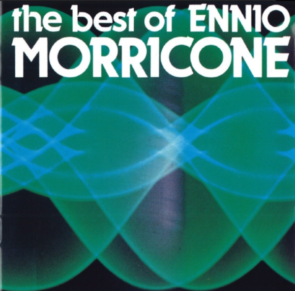 Ennio Morricone – The Best Of Ennio Morricone