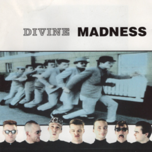 Madness – Divine Madness