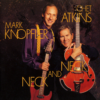 Chet Atkins And Mark Knopfler ‎– Neck And Neck