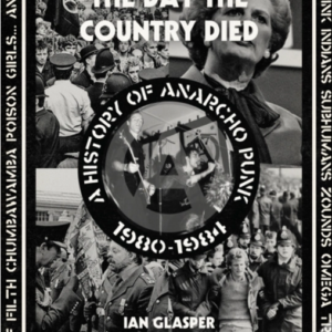 Captura de ecrã 2026-10-28 175541 The Day The Country Died A History Of Anarcho Punk 1980-1984
