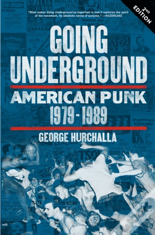Going Underground: American Punk 1979-1989oun, Second Edition